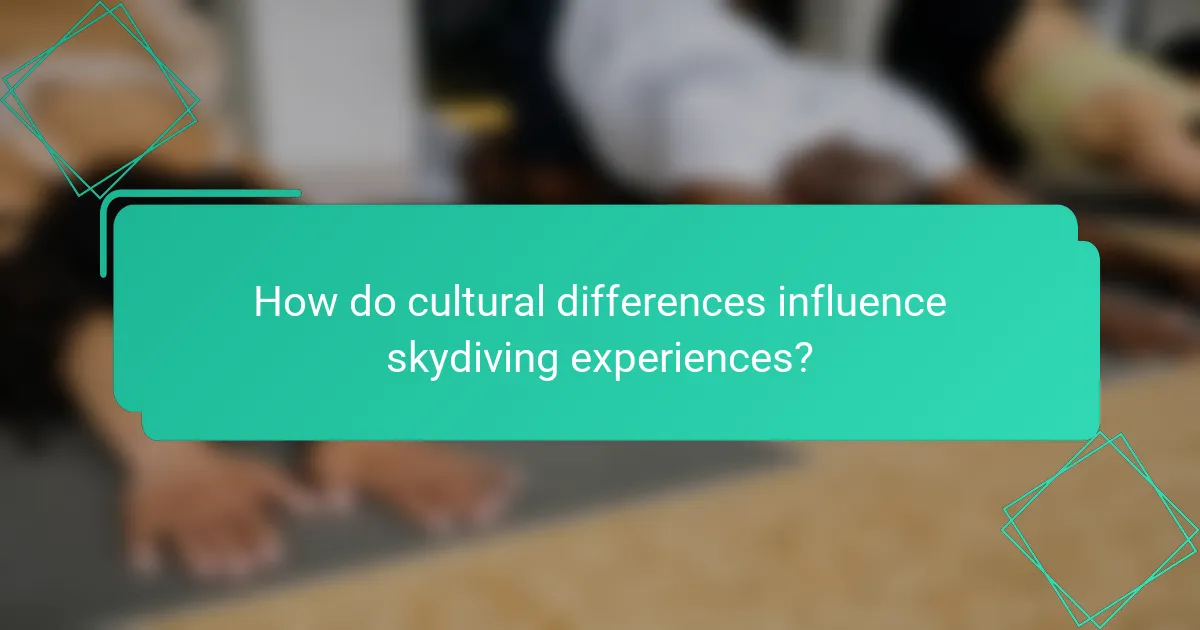 How do cultural differences influence skydiving experiences?