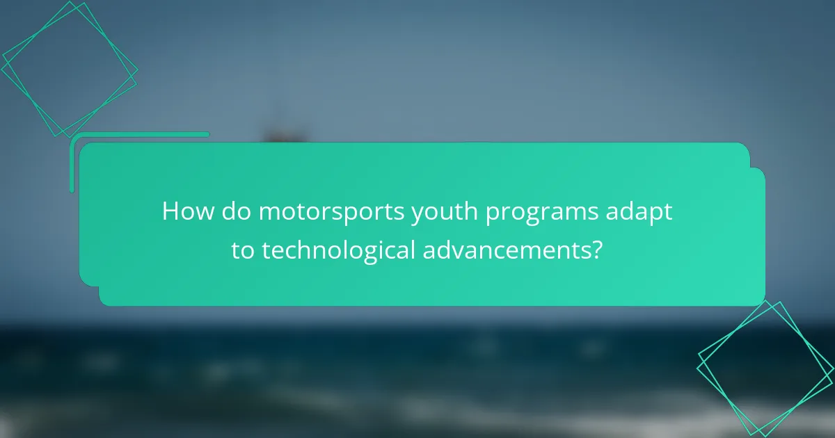 How do motorsports youth programs adapt to technological advancements?