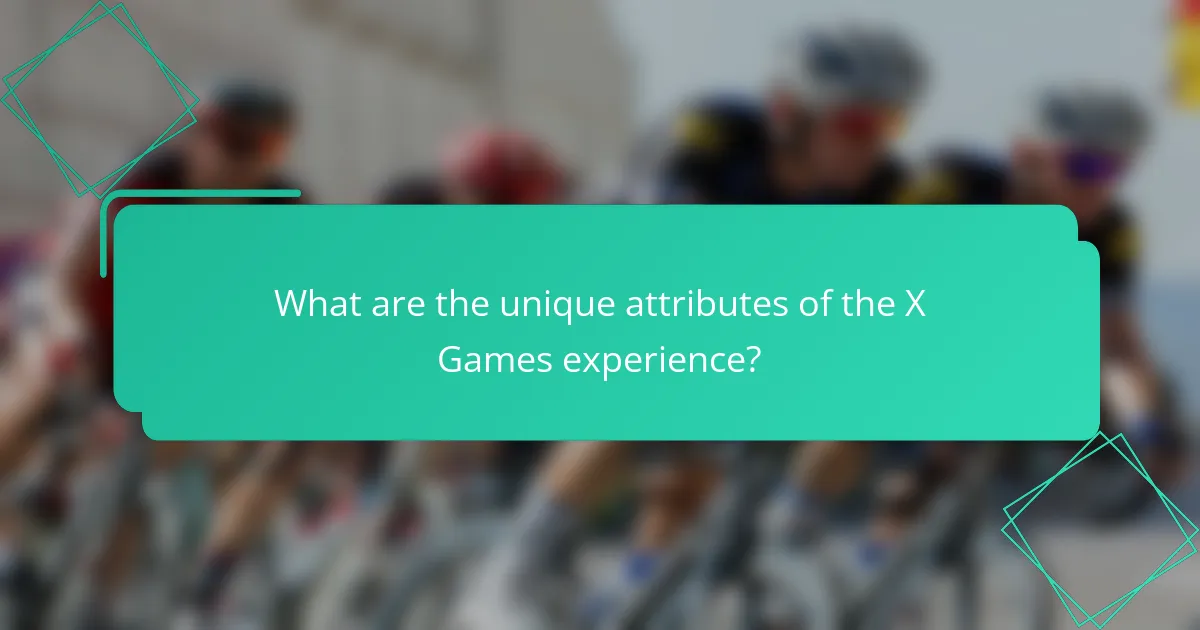 What are the unique attributes of the X Games experience?